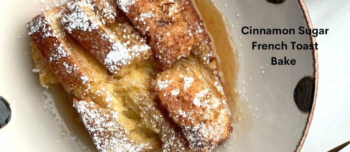 Cinnamon Sugar French Toast | Easy French Toast Recipe