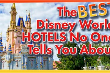The BEST Disney World Hotels No One Tells You About