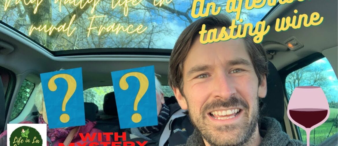 An afternoon of wine tasting || My daily life in the French countryside An afternoon of wine tasting || My daily life in the French countryside