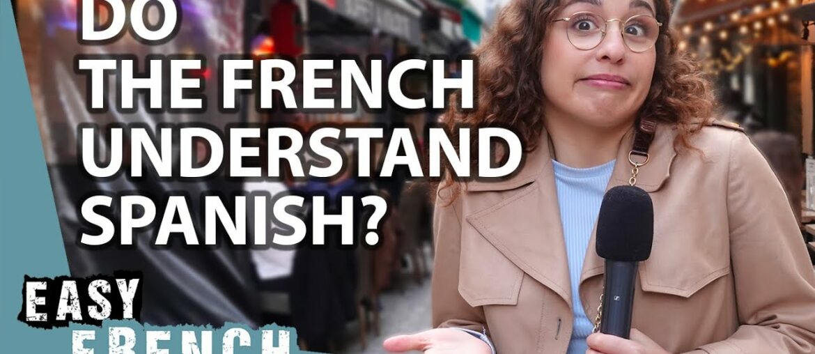 How Much Spanish Do The French Understand? | Easy French 141