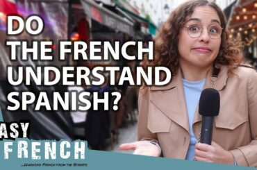 How Much Spanish Do The French Understand? | Easy French 141