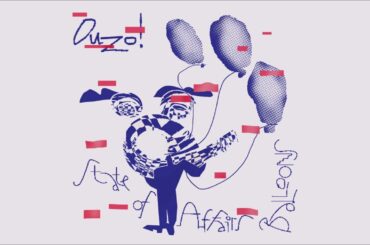 OUZO! - State of Affairs / Balloons [Full 7-inch, 2021]