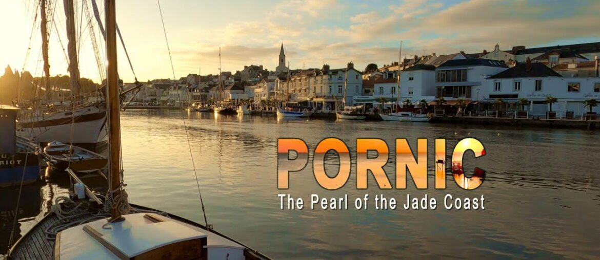 PORNIC – The Pearl of the Jade Coast, France PORNIC - The Pearl of the Jade Coast, France