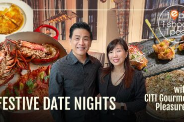Festive Date Nights with Citi Gourmet Pleasures