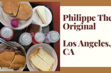 Philippe The Original- Dining Review- Visit to Abalone Cove Tide Pools- California Trip