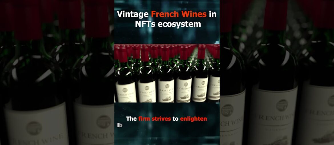 #Vintage #French #wines in #NFTs and #blockchain ecosystem | #shorts #Vintage #French #wines in #NFTs and #blockchain ecosystem | #shorts