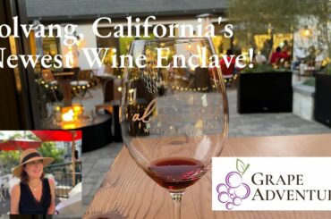 Solvang, California's Newest Wine Tasting Enclave - PARc Place! Where to Wine Taste Series