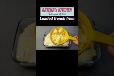Aateka's Kitchen | Loaded French fries recipe