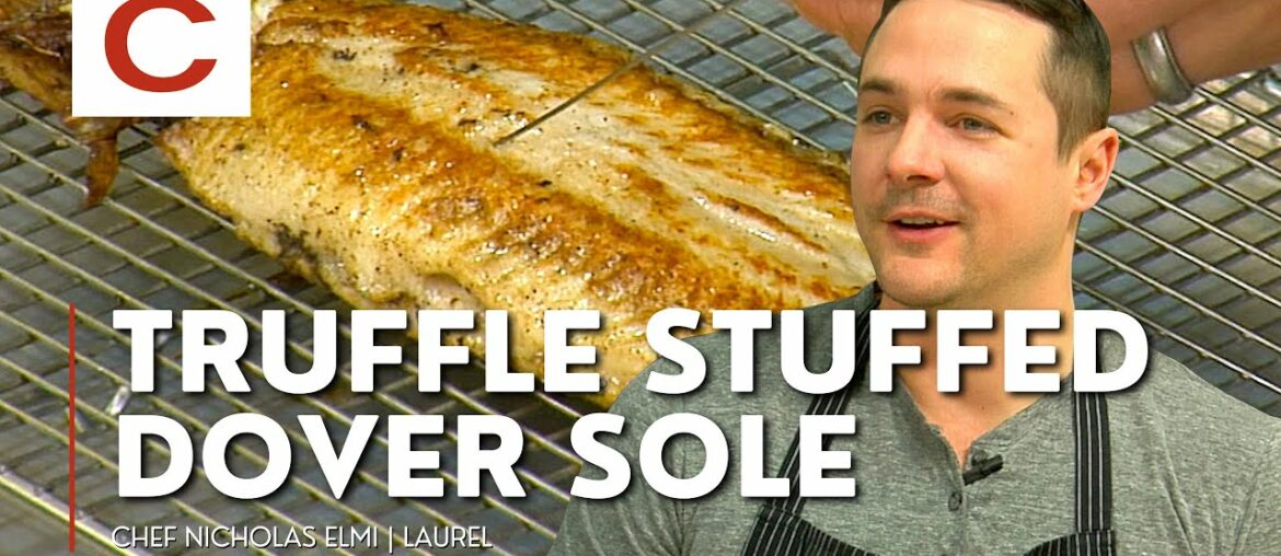 Truffle Stuffed Dover Sole | Chef Nicholas Elmi | Tips & Techniques