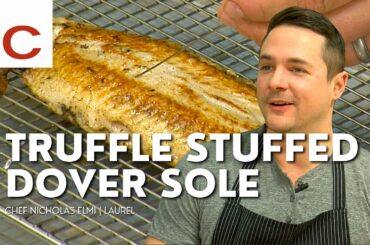 Truffle Stuffed Dover Sole | Chef Nicholas Elmi | Tips & Techniques