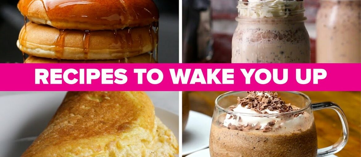 Recipes To Wake You Up