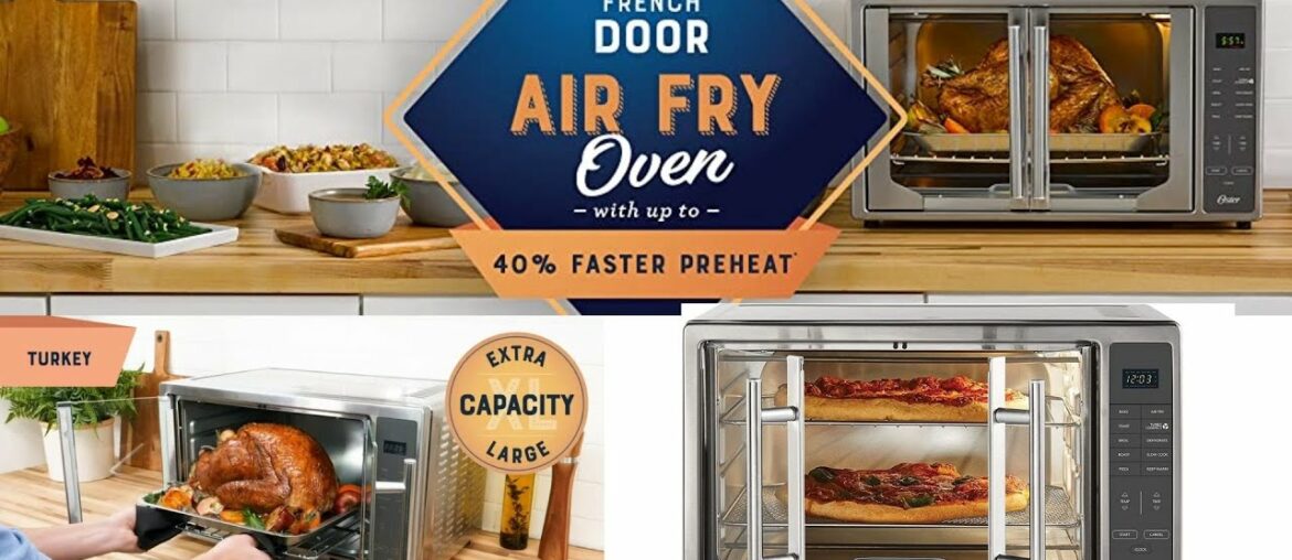 Oster Air Fryer Toaster Oven  French Door Cooking Review