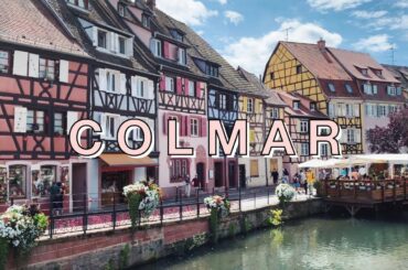 Colmar, Alsace, France Day Trip | French Fairytale Town that inspired Beauty and the Beast