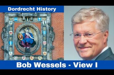 Dordrecht history - Bob Wessels - View I