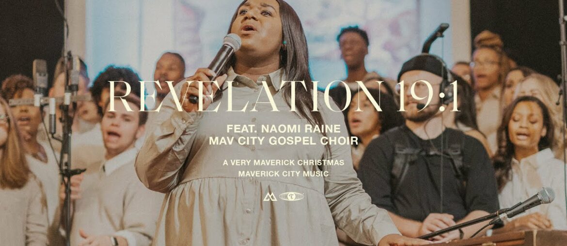Revelation 19:1 (feat. Naomi Raine & Mav City Gospel Choir) | Maverick City Music | TRIBL