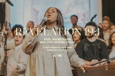 Revelation 19:1 (feat. Naomi Raine & Mav City Gospel Choir) | Maverick City Music | TRIBL