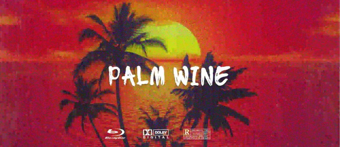 (Wizkid x Burna Boy x M.anifest x Show Dem Camp Type Beat) – PALM WINE (Wizkid x Burna Boy x M.anifest x Show Dem Camp Type Beat) - PALM WINE