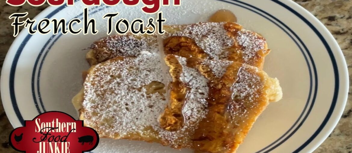 Sourdough French Toast Sourdough French Toast