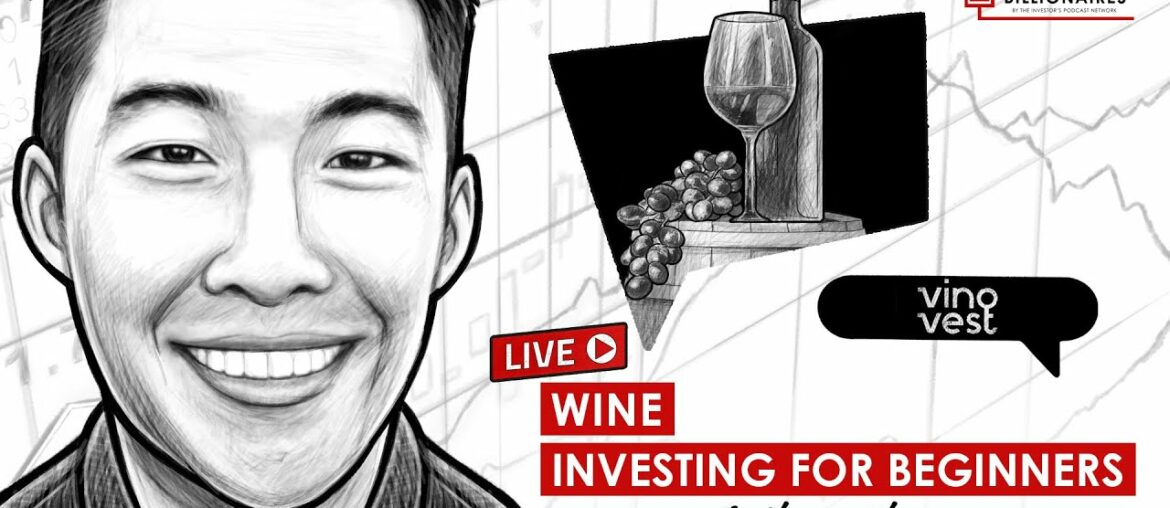 Wine Investing for Beginners w/ Anthony Zhang (TIP403)