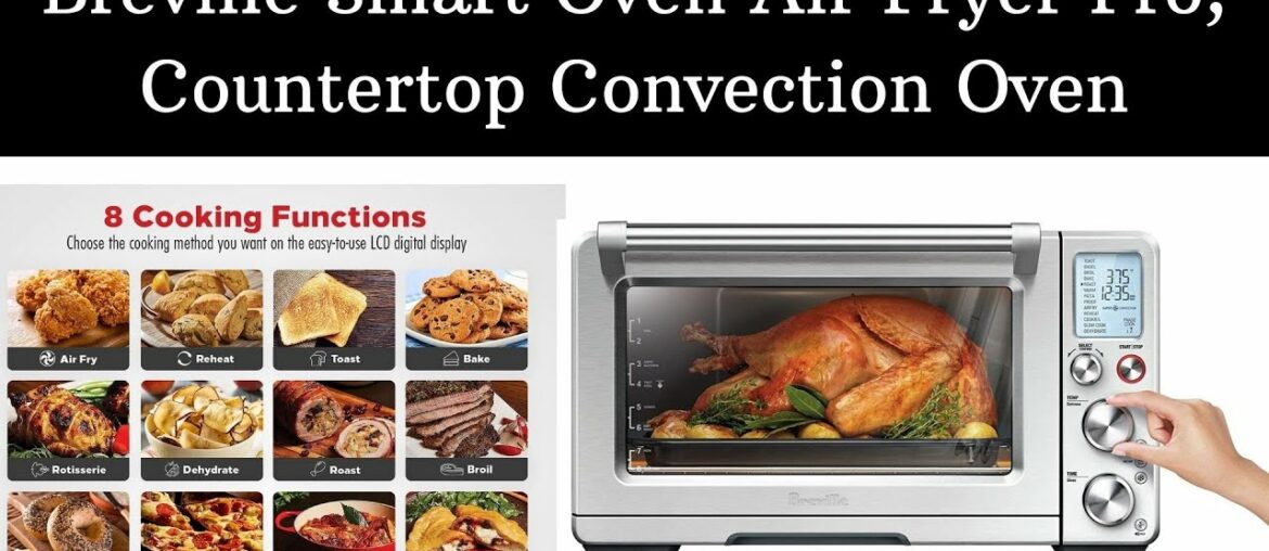 Breville Smart Oven Air Fryer Pro, Countertop Convection Oven