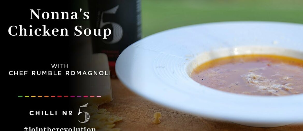 Nonna’s Homemade Chicken Soup |Italian Spicy Chicken Soup Recipe | Superfood Mondays by Chilli No. 5