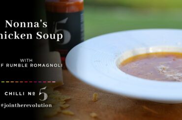 Nonna’s Homemade Chicken Soup |Italian Spicy Chicken Soup Recipe | Superfood Mondays by Chilli No. 5
