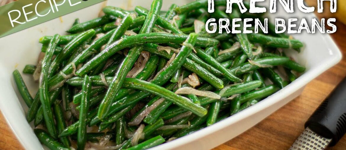 Best Side Dish, Green beans French Style Best Side Dish, Green beans French Style