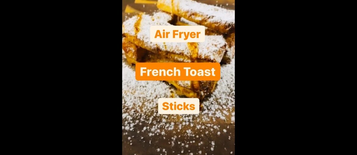 Air Fryer French Toast Sticks | Easy Peasy Home Recipes Air Fryer French Toast Sticks | Easy Peasy Home Recipes