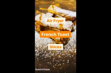 Air Fryer French Toast Sticks | Easy Peasy Home Recipes