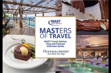 MASTers Of Travel Series #17 - Oceania Cruises