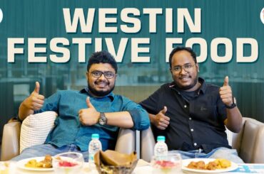 Unlimited Alcohol & Food | WESTIN, Hyderabad | GRAND Festival BRUNCH | Food Monks | Chai Bisket | 4K