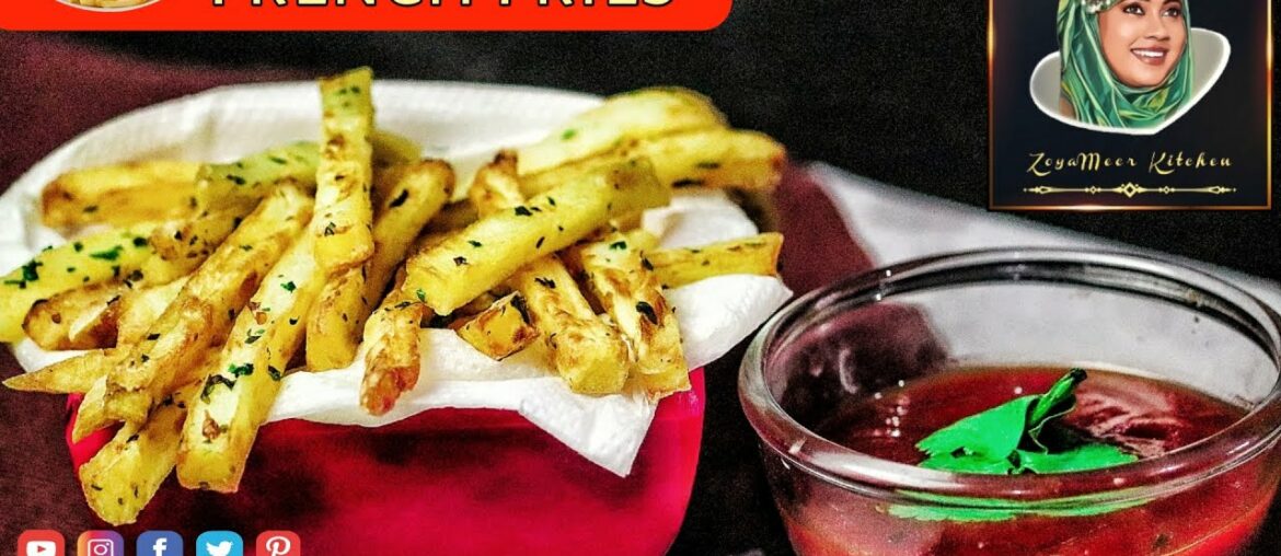 French Fries Recipe | How to make quick & easy French Fries at home | ZoyaMeer Kitchen