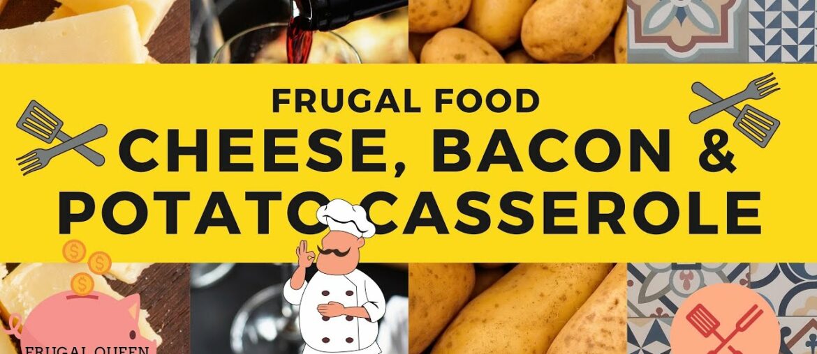 Frugal Food  - Cheese, Bacon & Potato Casserole - Not quite a tartiflette