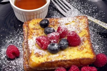 French Toast Recipe with Maple Syrup | Legendary French Toast Recipe Quick and Easy