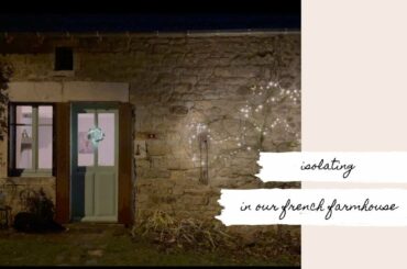 Isolating in our French farmhouse