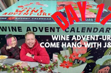 Wine Advent-Ure Day 17 | Come hang with J&K! Costco Advent Calendar