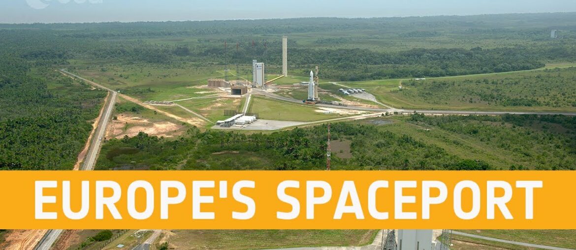 Europe's Spaceport in French Guiana Europe's Spaceport in French Guiana