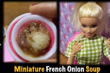 How to make French Onion Soup | Barbie Tiny Food #23