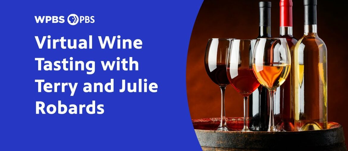 Virtual Wine Tasting with Terry and Julie Robards