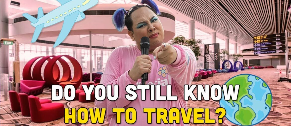 Do You Still Know How To Travel?? Do You Still Know How To Travel??