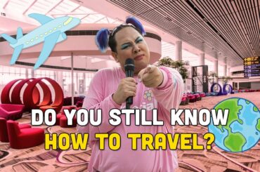 Do You Still Know How To Travel??