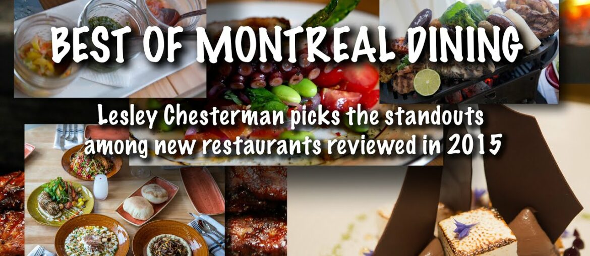 The best of Montreal dining, Part 1