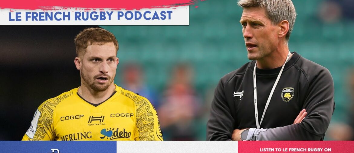 Just how good is it being coached by Ronan O'Gara? | Le French Rugby Podcast