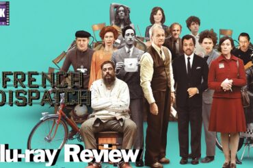 The French Dispatch Blu-ray Review | Wes Anderson | Home Video Reviews