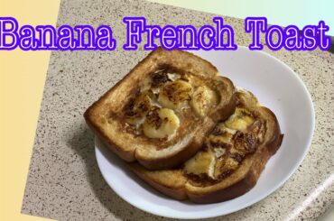 Easy Breakfast Recipe || Sweet Banana French Toast