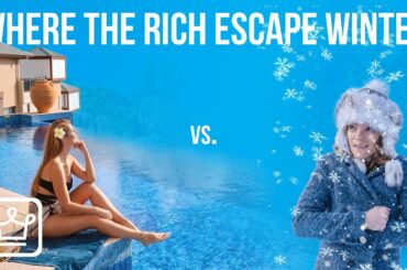 15 Places Where The Rich Escape The Cold This Winter