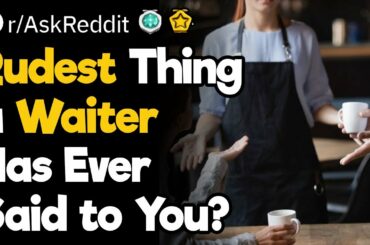 Rudest Waiters Ever