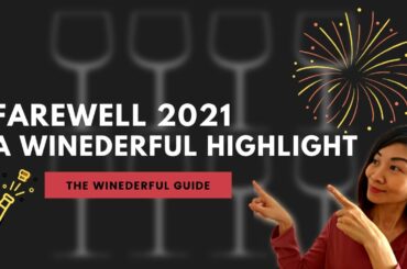 Farewell 2021-Throwback on 3 most memorable wine or wine related purchases (Last video 2021)