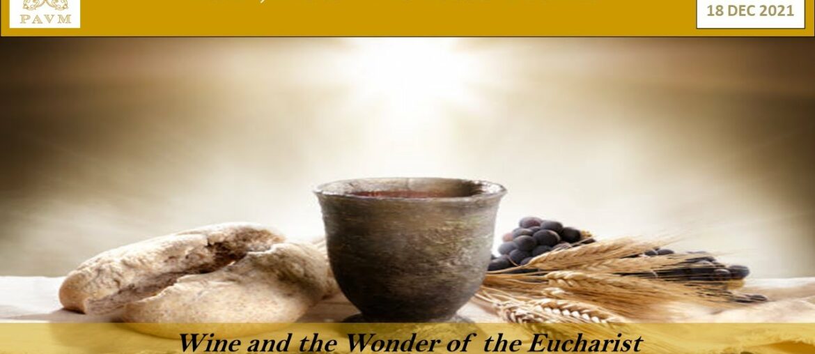 APAVM FAW Lecture 5 - “Wine and the Wonder of the Eucharist”