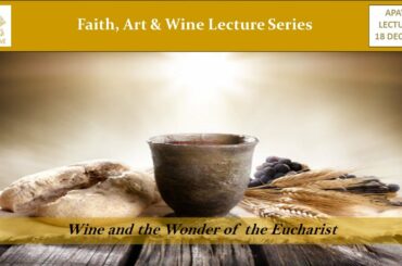 APAVM FAW Lecture 5 - “Wine and the Wonder of the Eucharist”
